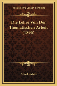 Die Lehre Von Der Thematischen Arbeit (1896)