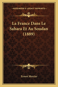 La France Dans Le Sahara Et Au Soudan (1889)