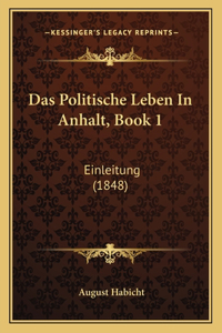 Politische Leben In Anhalt, Book 1