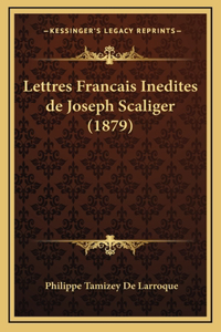 Lettres Francais Inedites de Joseph Scaliger (1879)