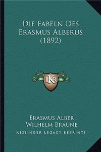 Die Fabeln Des Erasmus Alberus (1892)