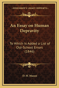 An Essay on Human Depravity