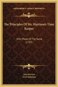 The Principles Of Mr. Harrison's Time Keeper