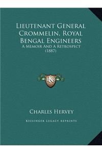 Lieutenant General Crommelin, Royal Bengal Engineers