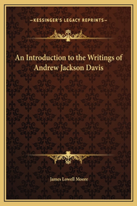 An Introduction to the Writings of Andrew Jackson Davis