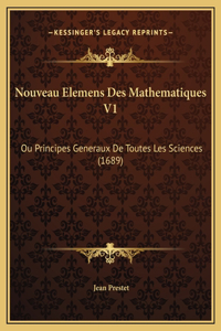 Nouveau Elemens Des Mathematiques V1