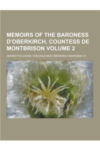 Memoirs of the Baroness D'Oberkirch, Countess de Montbrison Volume 2
