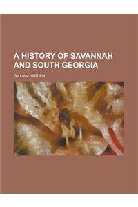 A History of Savannah and South Georgia Volume 2