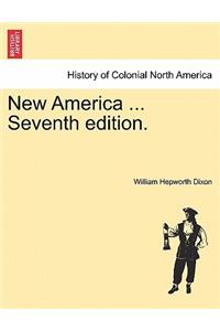 New America ... Seventh Edition.