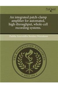 An Integrated Patch-Clamp Amplifier for Automated, High-Throughput, Whole-Cell Recording Systems.