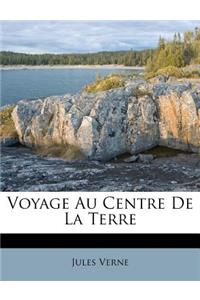 Voyage Au Centre de la Terre