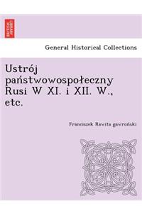 Ustro J Pan Stwowospo Eczny Rusi W XI. I XII. W., Etc.