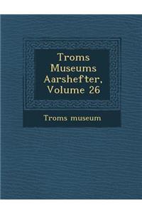 Troms� Museums Aarshefter, Volume 26