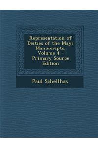 Representation of Deities of the Maya Manuscripts, Volume 4