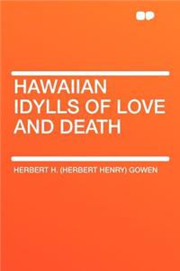 Hawaiian Idylls of Love and Death