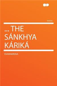 ... the Sï¿½nkhya Kï¿½rikï¿½