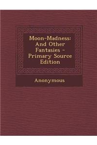 Moon-Madness