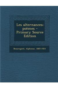 Les alternances; poèmes - Primary Source Edition