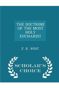 Doctrine of the Most Holy Eucharist - Scholar's Choice Edition