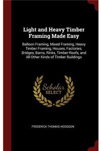 Light and Heavy Timber Framing Made Easy