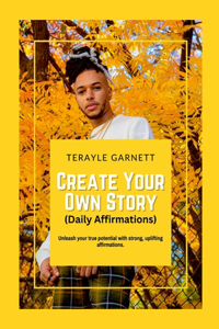 Create Your Own Story (Daily Affirmations)