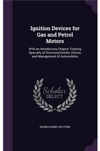 Ignition Devices for Gas and Petrol Motors