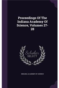 Proceedings of the Indiana Academy of Science, Volumes 27-28