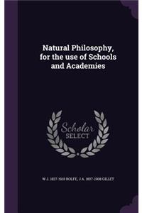 Natural Philosophy, for the use of Schools and Academies