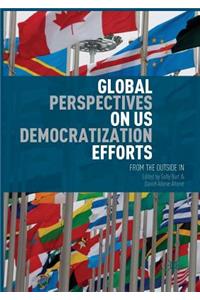 Global Perspectives on Us Democratization Efforts