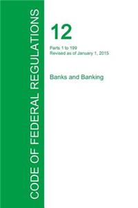 Code of Federal Regulations Title 12, Volume 1, January 1, 2015