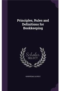 Principles, Rules and Definitions for Bookkeeping