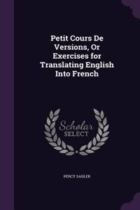 Petit Cours De Versions, Or Exercises for Translating English Into French