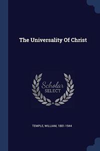 THE UNIVERSALITY OF CHRIST