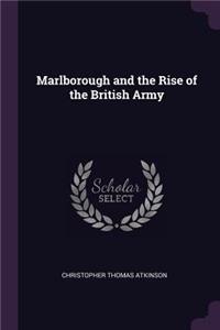 Marlborough and the Rise of the British Army