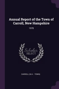 Annual Report of the Town of Carroll, New Hampshire: 1978