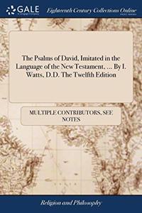 THE PSALMS OF DAVID, IMITATED IN THE LAN