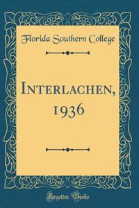 Interlachen, 1936 (Classic Reprint)