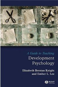 A Guide to Teaching Developmental Psychology