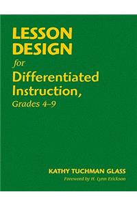 Lesson Design for Differentiated Instruction, Grades 4-9