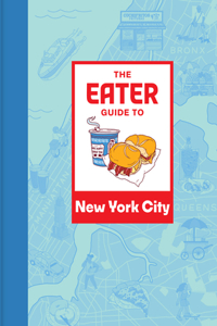 Eater Guide to New York City