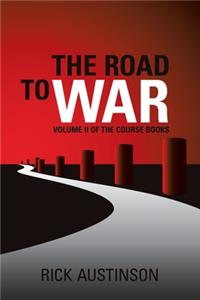 The Road to War: Volume II of the Course Books