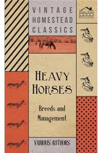 Heavy Horses - Breeds and Management