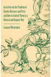 Article on the Problem of Garden Diseases and Pests and How to Control Them in a Natural and Organic Way