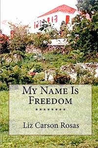 My Name Is Freedom