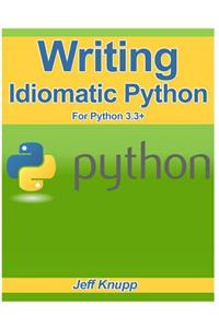 Writing Idiomatic Python 3.3