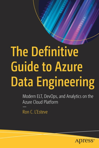 Definitive Guide to Azure Data Engineering