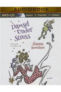 Damsel Under Stress