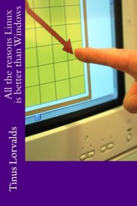 All The Reasons Linux is Better Than Windows