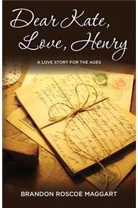 Dear Kate, Love, Henry