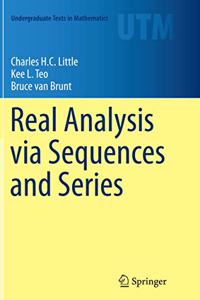 Real Analysis Via Sequences and Series